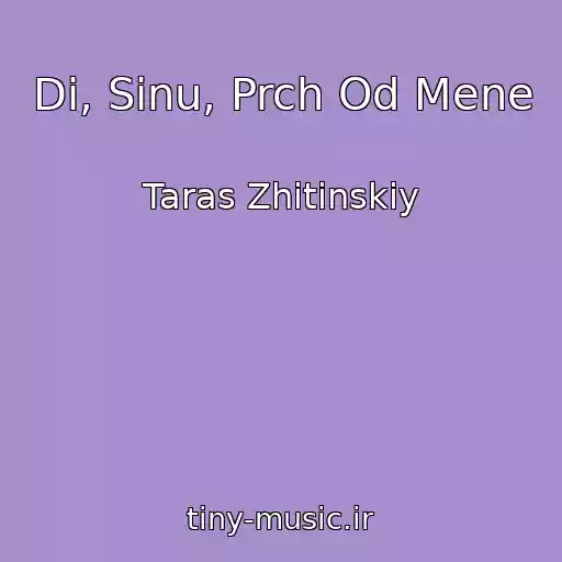 کاور آهنگ Di, Sinu, Prch Od Mene از Taras Zhitinskiy