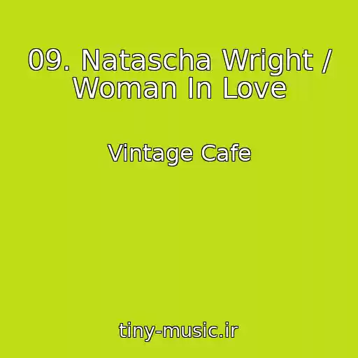 کاور آهنگ 09. Natascha Wright / Woman In Love از Vintage Cafe