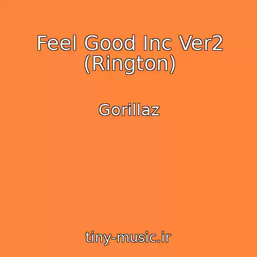 کاور آهنگ Feel Good Inc Ver2 (Rington) از Gorillaz