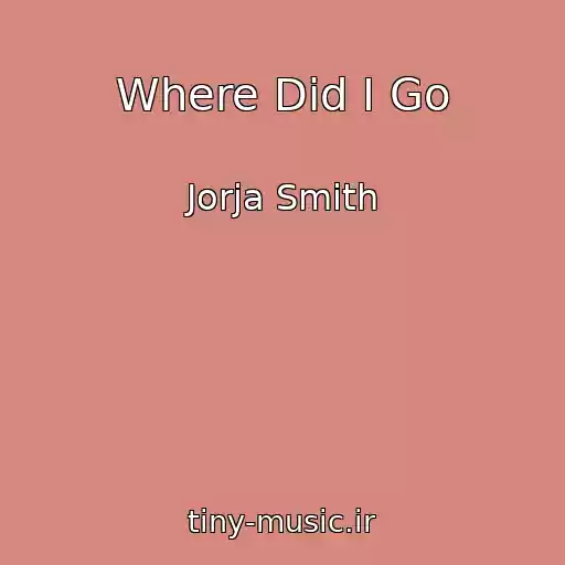 کاور آهنگ Where Did I Go از Jorja Smith