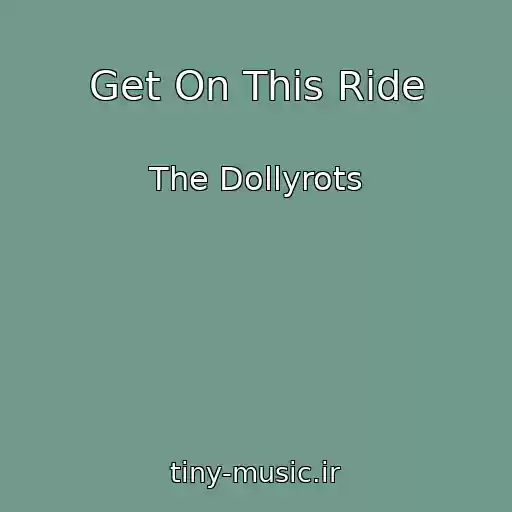 کاور آهنگ Get On This Ride از The Dollyrots