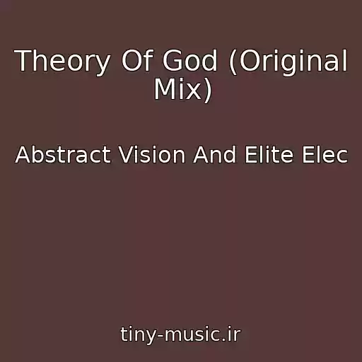 کاور آهنگ Theory Of God (Original Mix) از Abstract Vision And Elite Elec