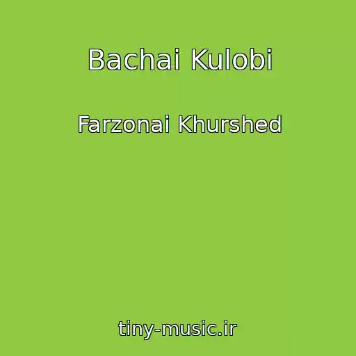 کاور آهنگ Bachai Kulobi از Farzonai Khurshed