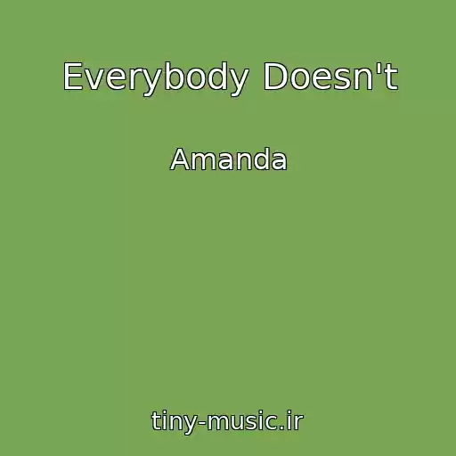 کاور آهنگ Everybody Doesn't از Amanda