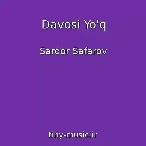 کاور آهنگ Davosi Yo'q از Sardor Safarov