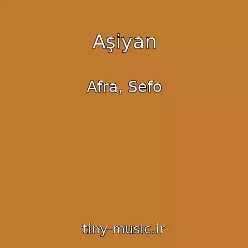 کاور آهنگ Aşiyan از Afra, Sefo