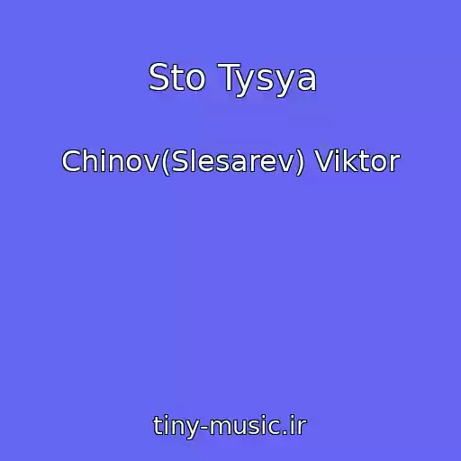 کاور آهنگ Sto Tysya از Chinov(Slesarev) Viktor