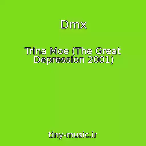 کاور آهنگ Dmx از Trina Moe (The Great Depression 2001)