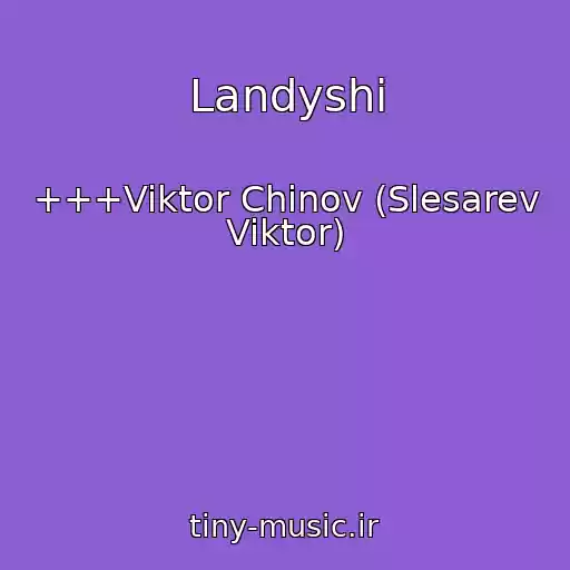 کاور آهنگ Landyshi از +++Viktor Chinov (Slesarev Viktor)