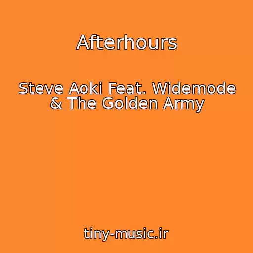 کاور آهنگ Afterhours از Steve Aoki Feat. Widemode & The Golden Army