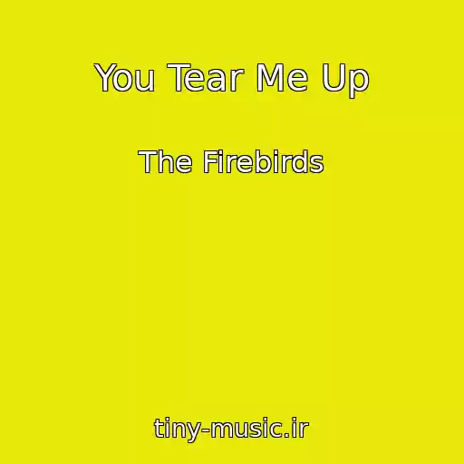 کاور آهنگ You Tear Me Up از The Firebirds