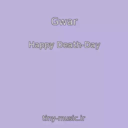 کاور آهنگ Gwar از Happy Death-Day