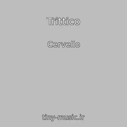 کاور آهنگ Trittico از Cervello