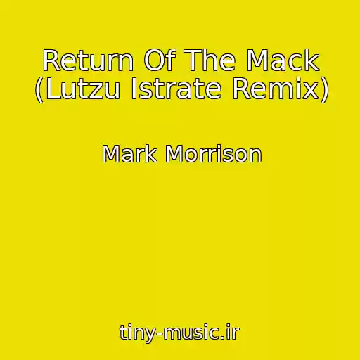 کاور آهنگ Return Of The Mack (Lutzu Istrate Remix) از Mark Morrison