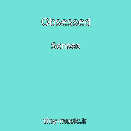 کاور آهنگ Obsessed از Senses