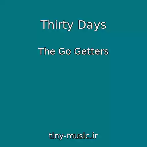 کاور آهنگ Thirty Days از The Go Getters