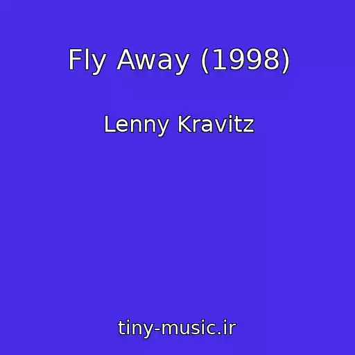 کاور آهنگ Fly Away (1998) از Lenny Kravitz