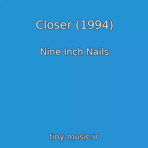 کاور آهنگ Closer (1994) از Nine Inch Nails