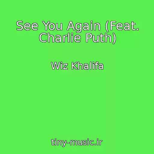کاور آهنگ See You Again (Feat. Charlie Puth) از Wiz Khalifa