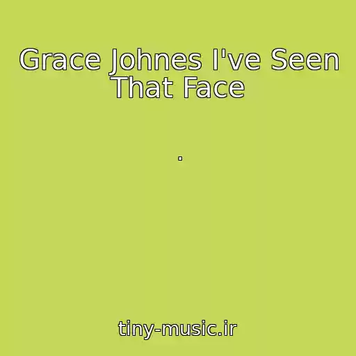 کاور آهنگ Grace Johnes I've Seen That Face از .