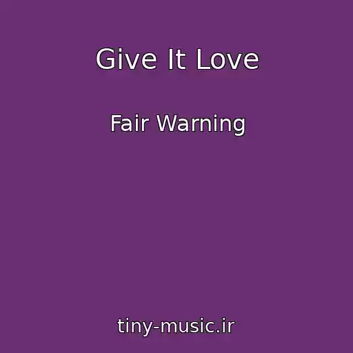 کاور آهنگ Give It Love از Fair Warning
