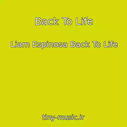 کاور آهنگ Back To Life از Liam Espinosa Back To Life