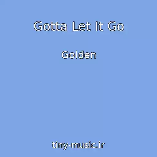 کاور آهنگ Gotta Let It Go از Golden