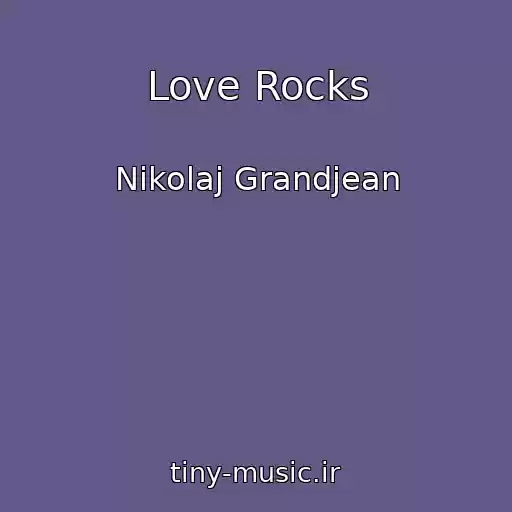 کاور آهنگ Love Rocks از Nikolaj Grandjean