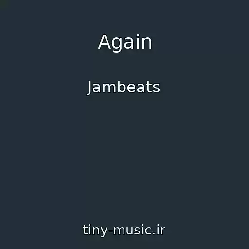 کاور آهنگ Again از Jambeats