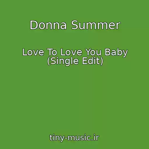 کاور آهنگ Donna Summer از Love To Love You Baby (Single Edit)