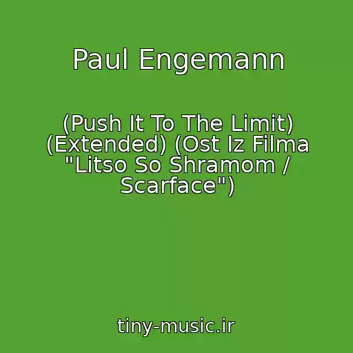 کاور آهنگ Paul Engemann از (Push It To The Limit) (Extended) (Ost Iz Filma "Litso So Shramom / Scarface")