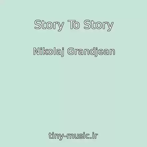 کاور آهنگ Story To Story از Nikolaj Grandjean