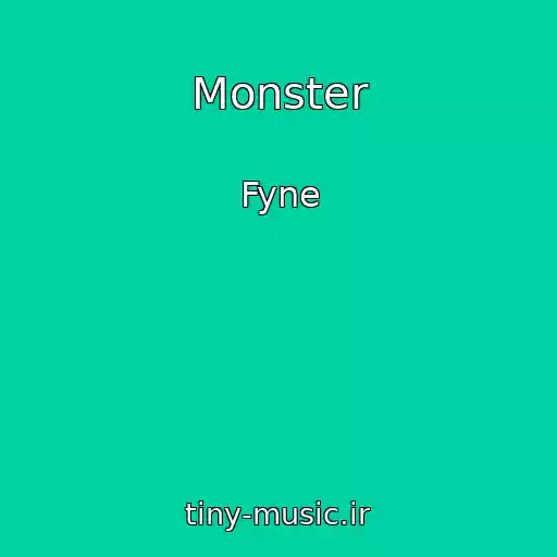کاور آهنگ Monster از Fyne