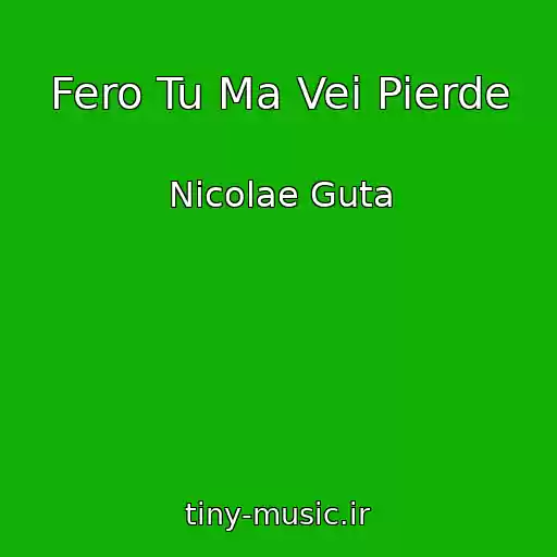 کاور آهنگ Fero Tu Ma Vei Pierde از Nicolae Guta