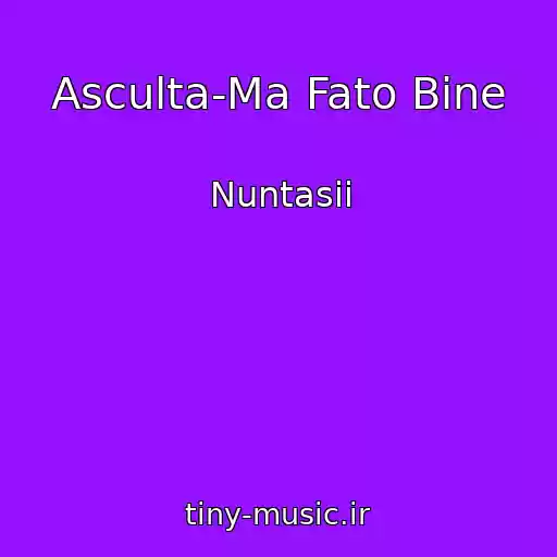 کاور آهنگ Asculta-Ma Fato Bine از Nuntasii