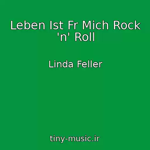 کاور آهنگ Leben Ist Fr Mich Rock 'n' Roll از Linda Feller