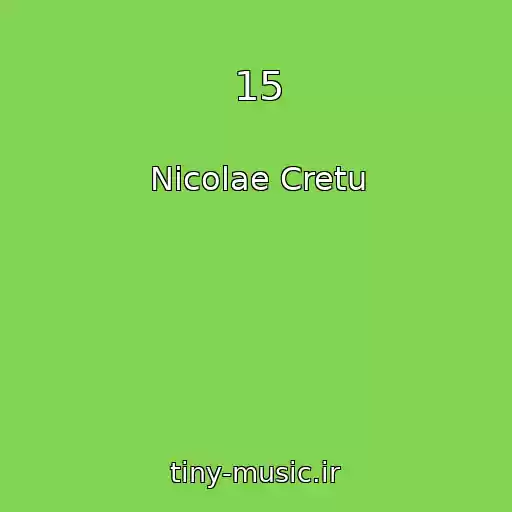 کاور آهنگ 15 از Nicolae Cretu