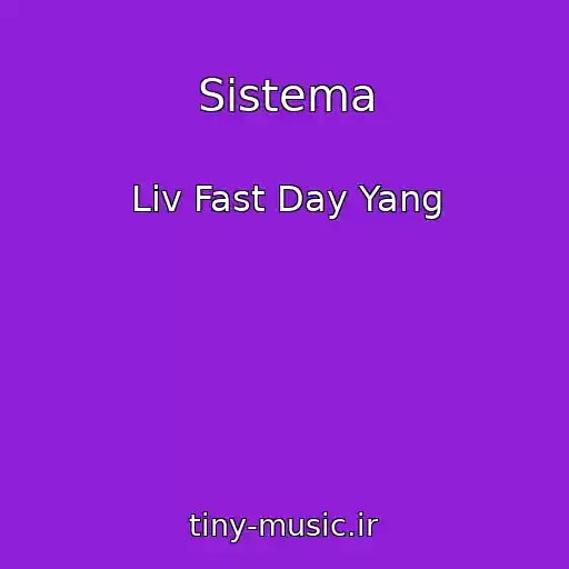 کاور آهنگ Sistema از Liv Fast Day Yang