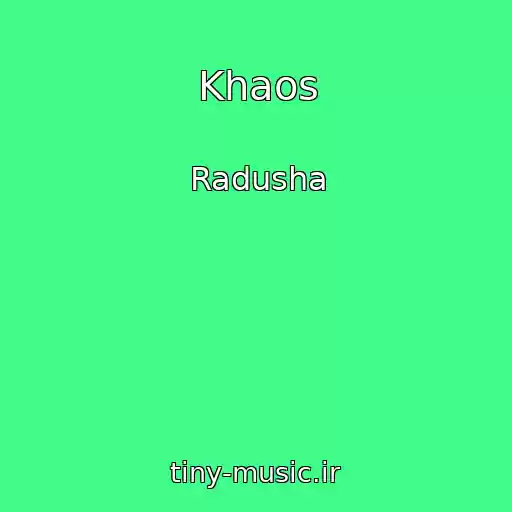 کاور آهنگ Khaos از Radusha