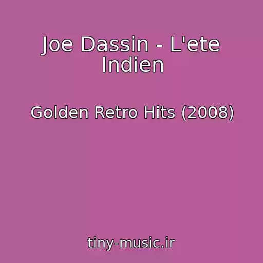 کاور آهنگ Joe Dassin - L'ete Indien از Golden Retro Hits (2008)