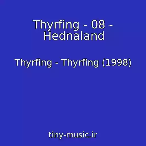 کاور آهنگ Thyrfing - 08 - Hednaland از Thyrfing - Thyrfing (1998)
