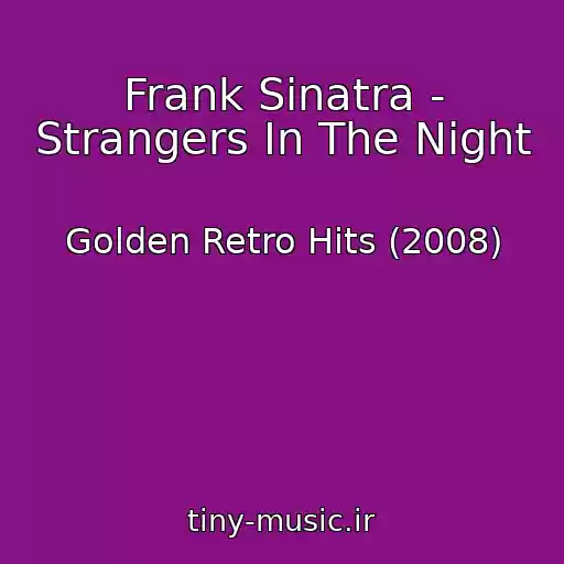 کاور آهنگ Frank Sinatra - Strangers In The Night از Golden Retro Hits (2008)