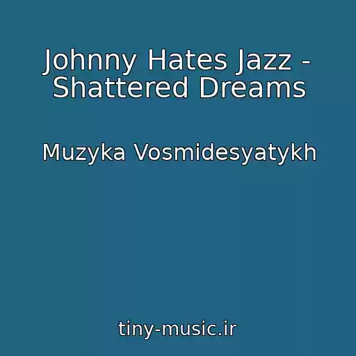 کاور آهنگ Johnny Hates Jazz - Shattered Dreams از Muzyka Vosmidesyatykh