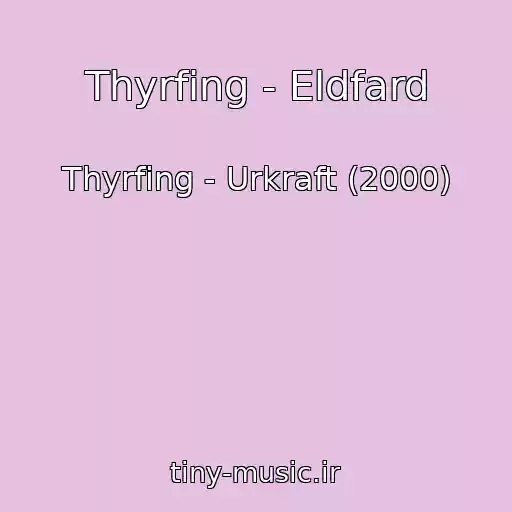 کاور آهنگ Thyrfing - Eldfard از Thyrfing - Urkraft (2000)
