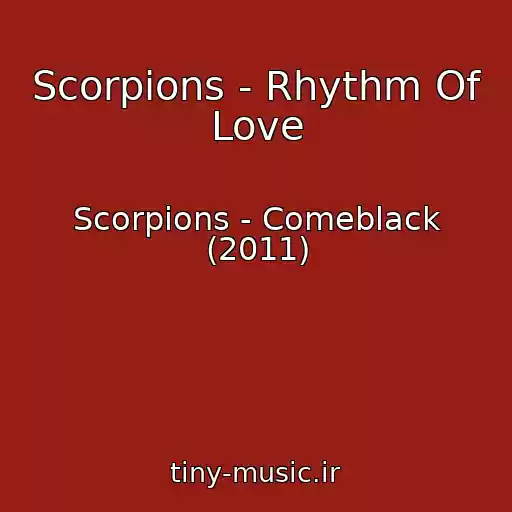 کاور آهنگ Scorpions - Rhythm Of Love از Scorpions - Comeblack (2011)
