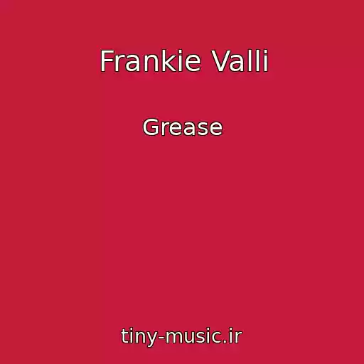 کاور آهنگ Frankie Valli از Grease