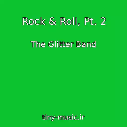 کاور آهنگ Rock & Roll, Pt. 2 از The Glitter Band