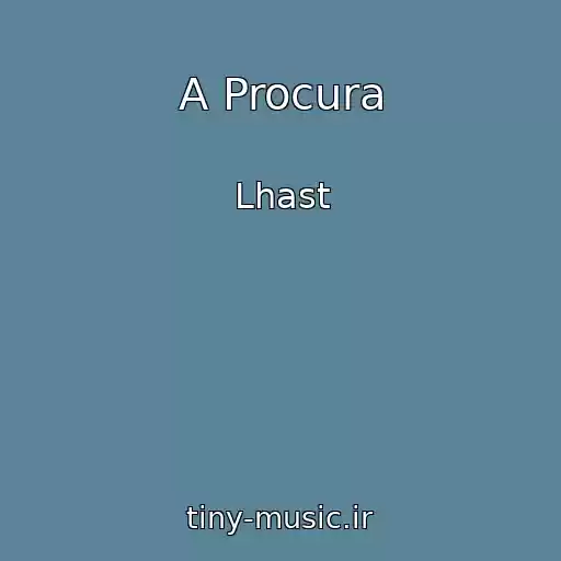 کاور آهنگ A Procura از Lhast