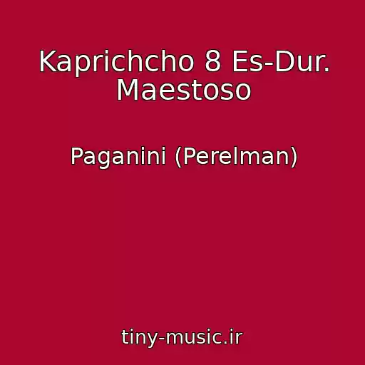 کاور آهنگ Kaprichcho 8 Es-Dur. Maestoso از Paganini (Perelman)