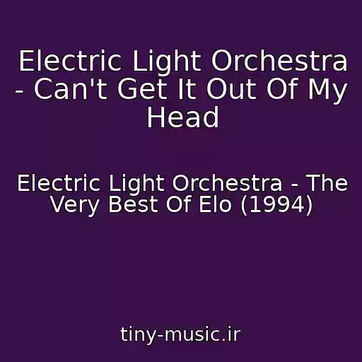 کاور آهنگ Electric Light Orchestra - Can't Get It Out Of My Head از Electric Light Orchestra - The Very Best Of Elo (1994)